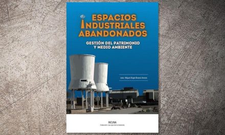 Novedad editorial sobre Patrimonio industrial y espacios industriales abandonados edición de INCUNA