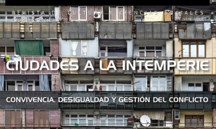 Ciudades a la intemperie. Convivencia, desigualdad y gestión del conflicto en espacios urbanos