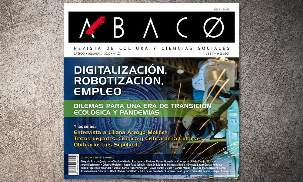 ÁBACO 103. Digitalización, robotización, empleo. Dilemas para una era de transición ecológica y pandemias