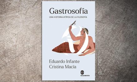 Gastrosofía: una historia atípica de la filosofía | ✎ Reseña por José Parejo Mota