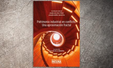 Patrimonio Industrial en conflicto. Una aproximación fractal | ✎ Reseña por David Escudero