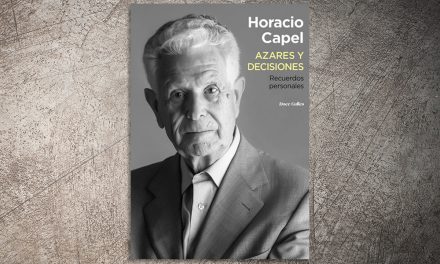 Horacio Capel, Azares y decisiones. Recuerdos personales | ✎ Reseña por Leoncio López-Ocón Cabrera