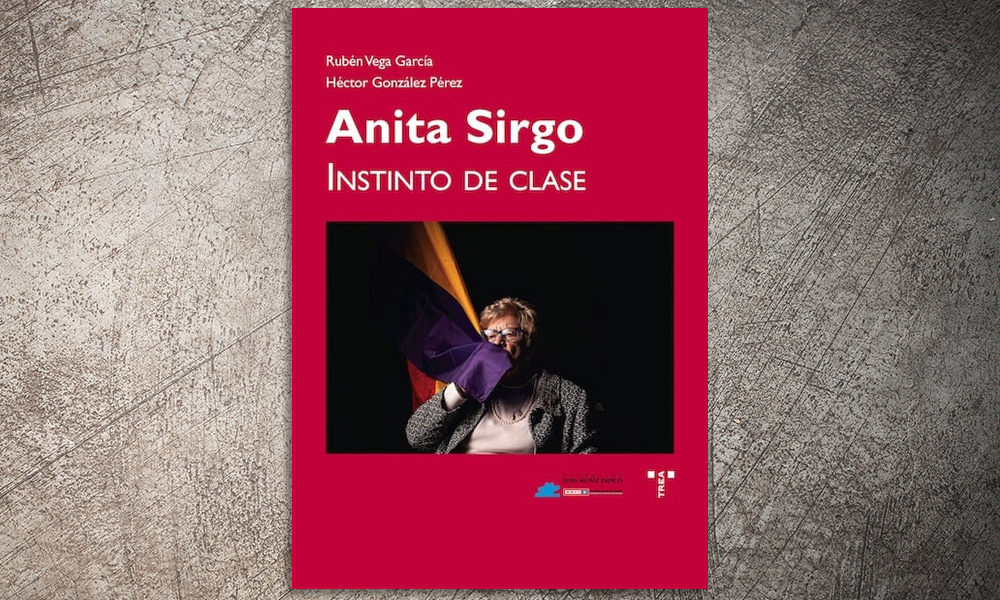 Anita Sirgo, instinto de clase | ✎ Reseña por José Manuel Torre Arca