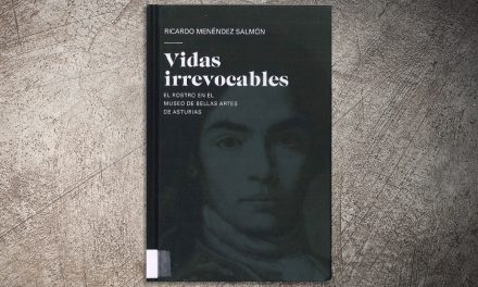 Vidas irrevocables. El rostro en el Museo de Bellas Artes de Asturias | ✎ Reseña por Nacho F. Castro