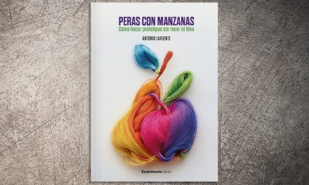 Peras con manzanas. Como hacer prototipos sin tener ni idea | ✎ Reseña por José Parejo Mota