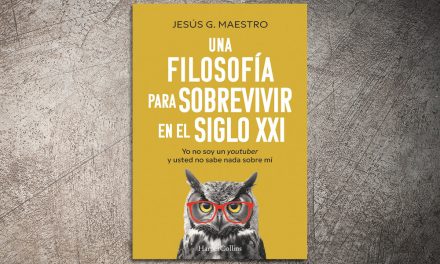 Una filosofía para sobrevivir en el siglo XXI. Yo no soy un youtuber y usted no sabe nada sobre mi | ✎ Reseña por Rubén Figaredo