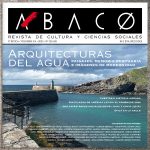 ÁBACO 125-126. Arquitecturas del agua: paisajes, memoria portuaria e imágenes de modernidad