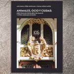 Animales, ocio y ciudad. Espectáculos populares, peleas de gallos y otros animales en la historia de Gijón | ✎ Reseña por Miguel Ángel Álvarez Areces